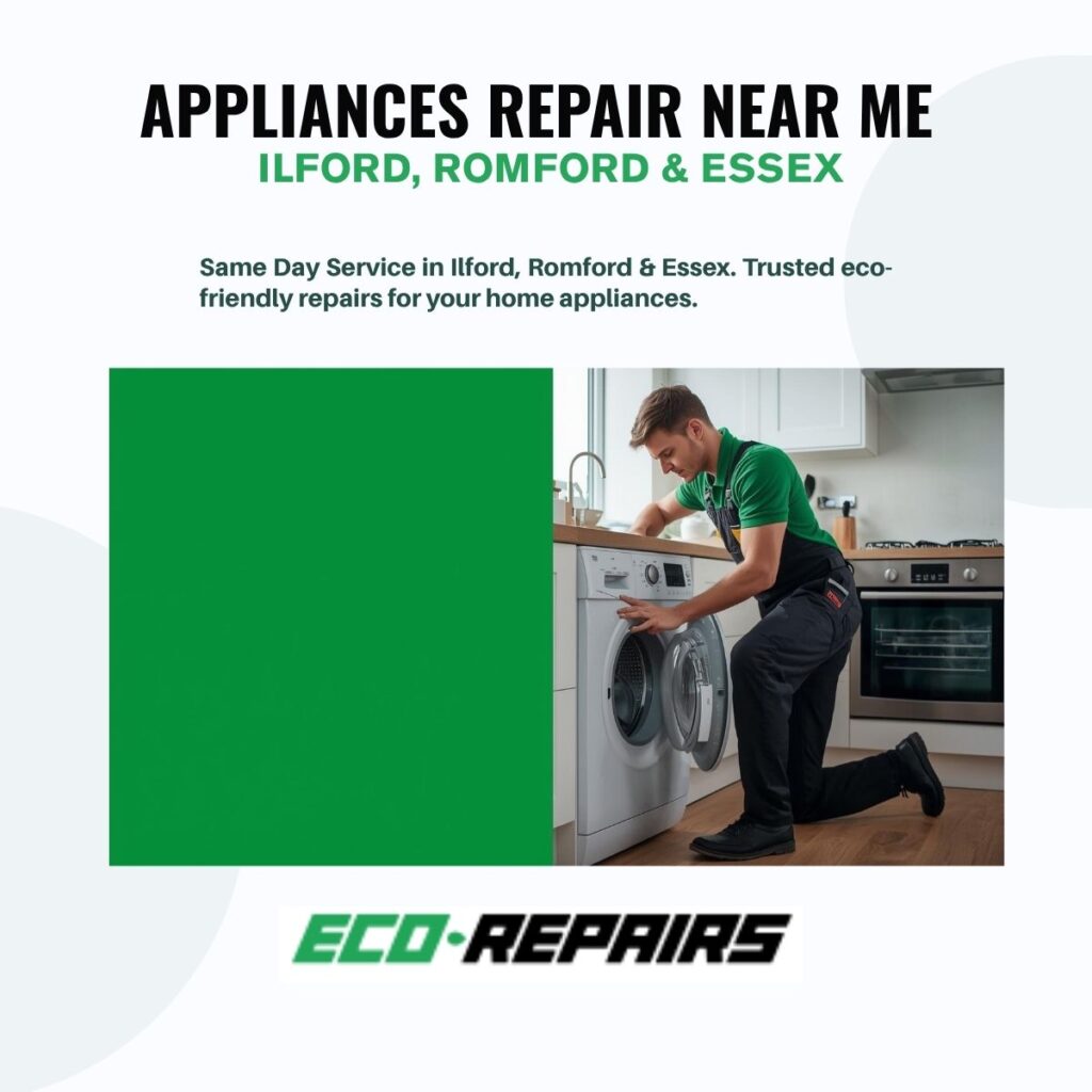 Appliances Repair Near Me | Ilford, Romford, Essex